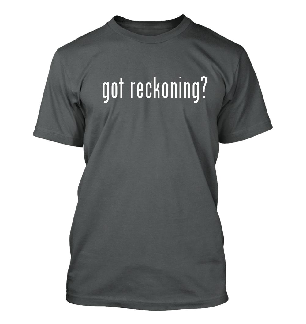 got reckoning? - Men's Funny T-Shirt New RARE