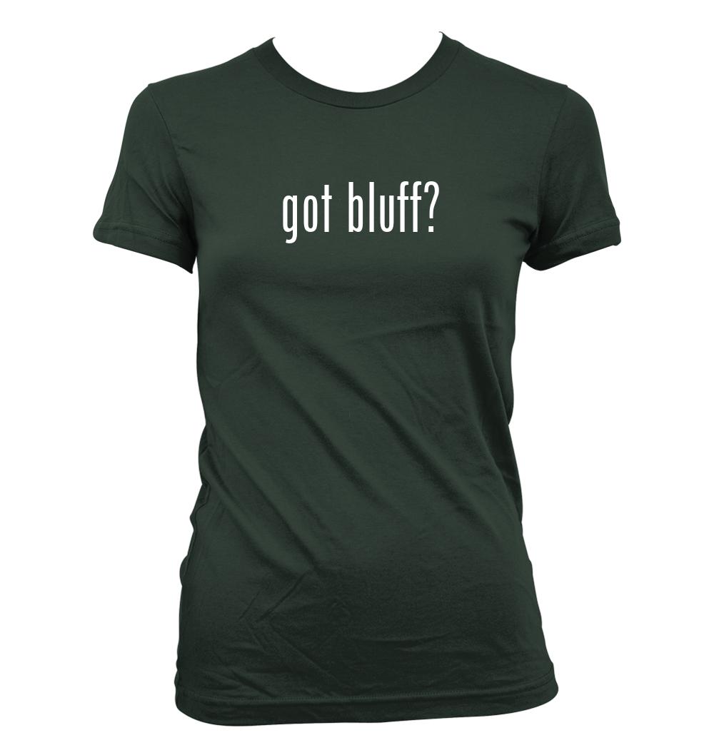 got bluff? - Cute Funny Junior's Cut Women's T-Shirt NEW RARE - Picture 10 of 14