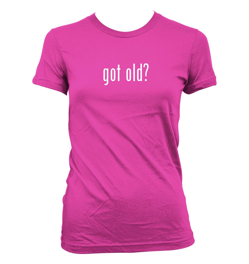 got old? - Cute Funny Junior's Cut Women's T-Shirt NEW RARE - Picture 7 of 14