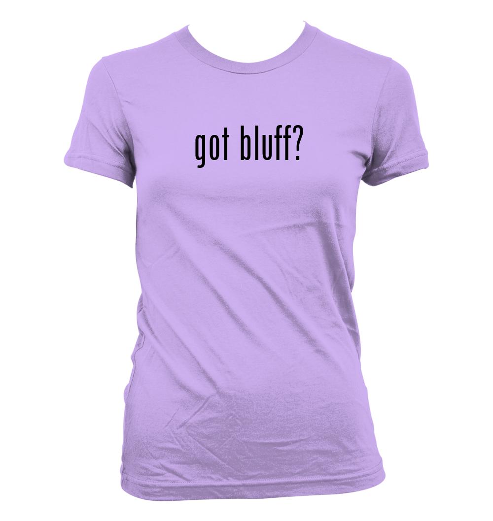 got bluff? - Cute Funny Junior's Cut Women's T-Shirt NEW RARE - Picture 14 of 14