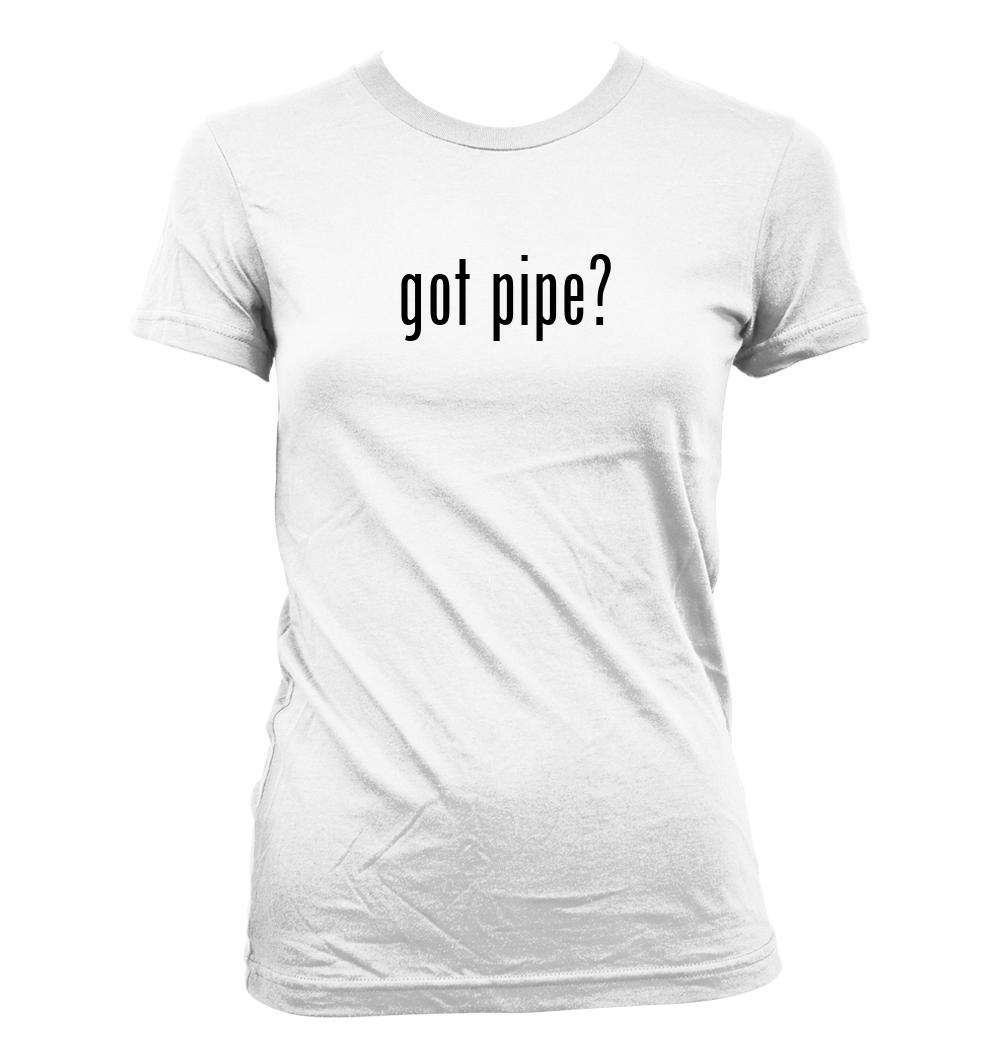got pipe? - Cute Funny Junior's Cut Women's T-Shirt NEW RARE - Picture 4 of 14