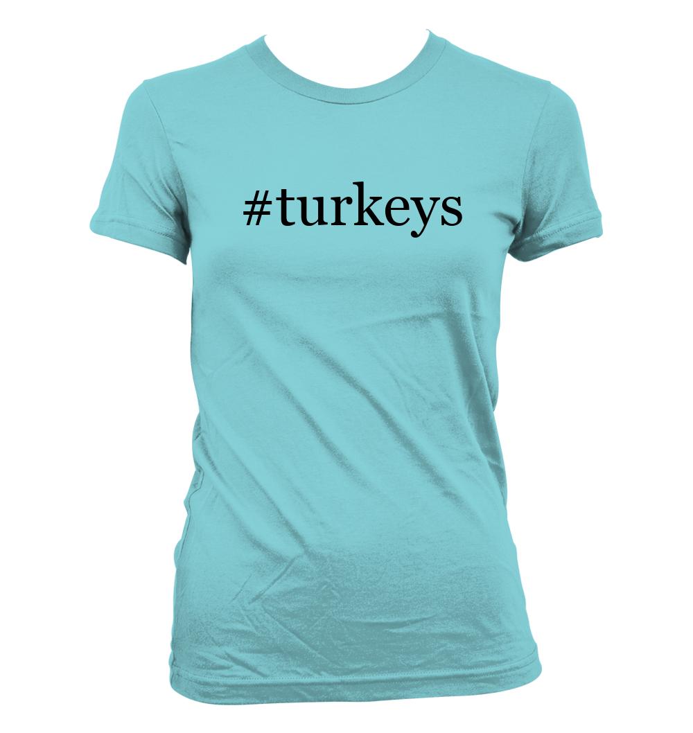 #turkeys - Cute Funny Hashtag Junior's Cut Women's T-Shirt NEW RARE - Picture 12 of 14